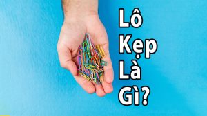Lô kẹp là gì