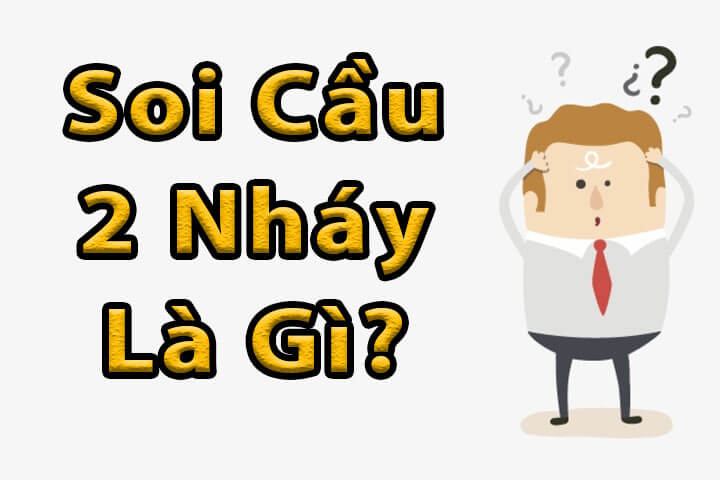 Soi cầu 2 nháy là gì