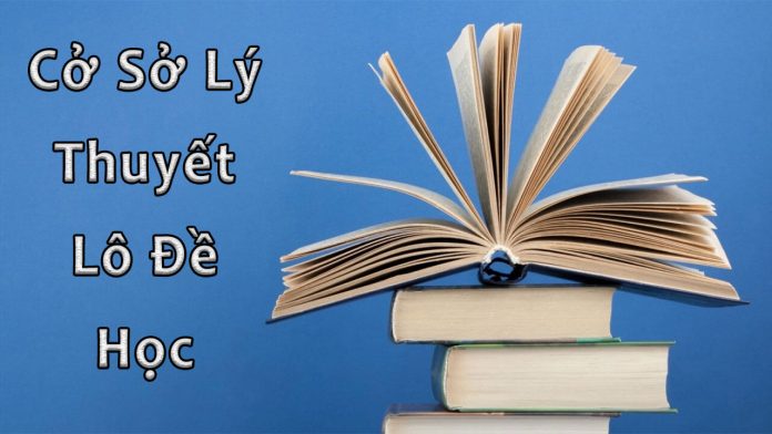 Cơ sở lý thuyết lô đề học