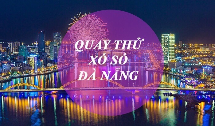 Cách quay thử xổ số Đà Nẵng siêu đơn giản