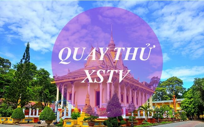 Quay thử xổ số Trà Vinh hôm nay - chiều nay - ngày mai