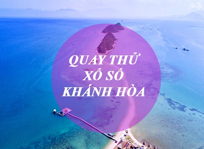 Có nên quay thử xổ số Khánh Hòa không?