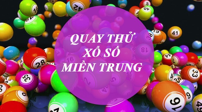Ưu điểm của quay thử xổ số Miền Trung