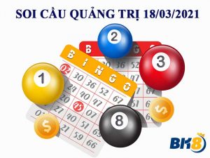 Soi cầu dự đoán xổ số Quảng Trị thứ 5 ngày 18-03-2021
