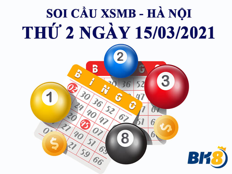 Dự đoán kết quả XSMB đài Hà Nội thứ 2 ngày 15/03/2021