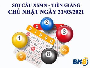Kết quả xổ số miền trung tỉnh Tiền Giang ngày 21/03/2021