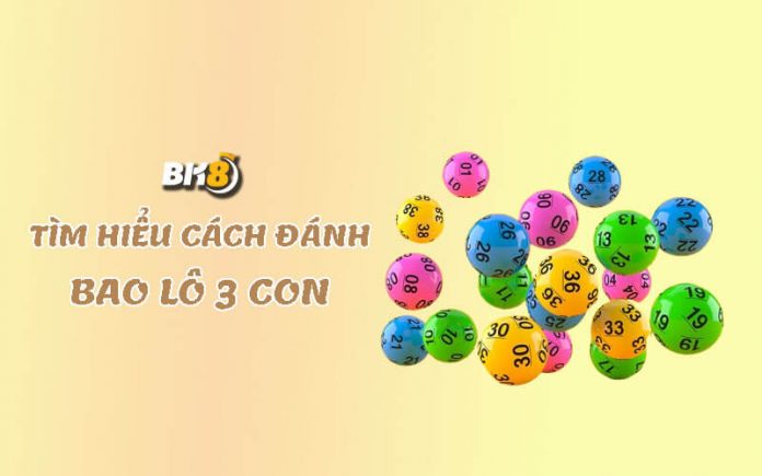 Bao lô 3 con là cách đánh như thế nào