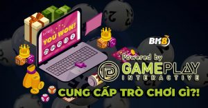 Game Play là một nhà cung cấp game đáng tin